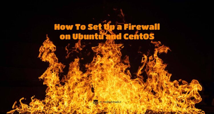 how-to-set-up-a-firewall-with-ufw-on-ubuntu-and-firewalld-on-centos